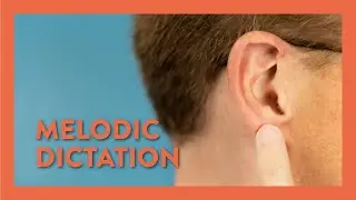 What Is Melodic Dictation?