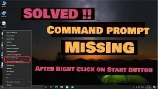 Command prompt missing after right click on start button in Windows 10