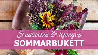 Sommarbukett med rudbeckia och lejongap fr&aring;n min tr&auml;dg&aring;rd