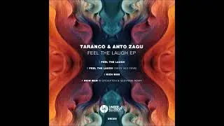 Taranco & ANTO ZAGU - Feel The Laugh (Emery Bex Remix)