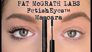 PAT MCGRATH LABS FETISHEYES MASCARA REVIEW | MOMOMAKEUP