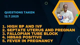 High Blood pressure in IVF, seprate uterus, Questions Taken 12.7.2025