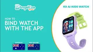 How to bind K9 Kids Watch with the app | Angeleze K9 AI 4G Kids Watch Setup