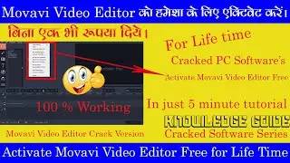 How to use Movavi Video Editor free for life time | Crack movavi video editor free for life time