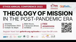 ETHOS Annual Conference 2023 X GoForth featuring Dr Calvin Chong