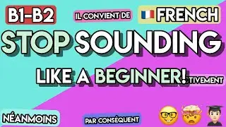 Level Up Your French! 100+ Formal Words & Phrases for Intermediate Learners (B1-B2)