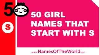 50 girl names that start with S - the best baby names - www.namesoftheworld.net