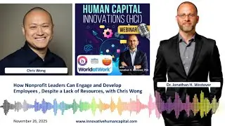 How Nonprofit Leaders Can Engage and Develop Employees, with Chris Wong