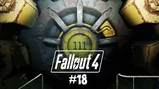 Fallout 4 Прохождение На Русском #18 - Запуск
