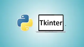 13 - Class - Python GUI Programming with Tkinter and build 5 applications