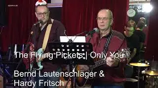 The Flying Pickets | Only You  - Bernd Lautenschl&auml;ger & Hardy Fritsch - ChristmasJam - HN-  07.12.23