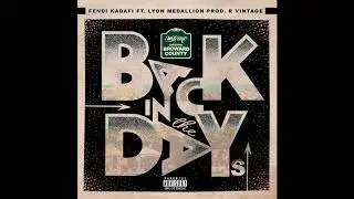 Fendi Kadafi ft Lyon Medallion - Back in the Days