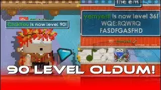 Growtopia - 90 Level Oldum! + Eski Zamanlar (Reaching Lvl 90)