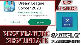 DLS 23 | NEW UPDATE AND NEW  FEATURE IN DLS 23 | DREAM LEAGUE SOCCER 23
