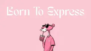 Born To Express (Lyrical) - ML Studio
