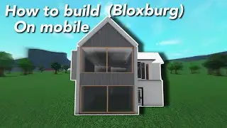 КАК СТРОИТЬ Bloxburg НА МОБИЛЬНОЙ УСТАНОВКЕ ROBLOX (Руководство)