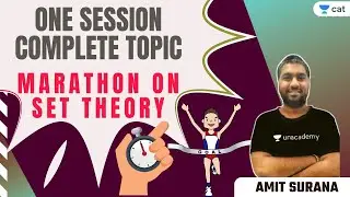 Marathon on Set Theory L1 l One Session - Complete Topic l Propel Batch l CAT 2021 l Amit Surana