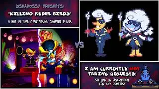 Killing Ruder Birds (Deltarune / A Hat in Time Mix)