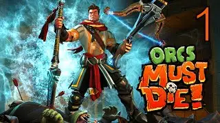 Orcs Must Die! - Прохождение #1 - Без комментариев