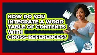 How Do You Integrate A Word Table Of Contents With Cross-references? - Docs and Sheets Pro
