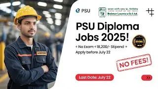 Balmer Lawrie Recruitment 2025 | No Fee | Diploma Jobs in PSU | Apply Online Before July 22!