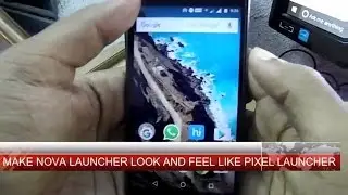 Make Any Android Device Look Like a Nexus/Pixel!(NOVA LAUNCHER)