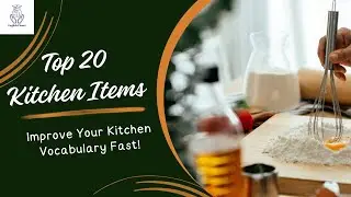 20 Essential Kitchen Tools | Must-Know Kitchen Vocabulary | Learn Kitchen Tools in English |