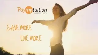 Save More! Live More! Making an International Payment with Paymytuition