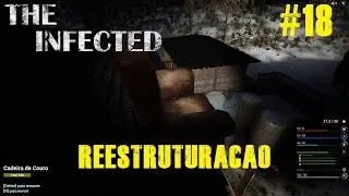 The Infected - Dia 47... Mega reestrutura&ccedil;&atilde;o de base - #S03E18
