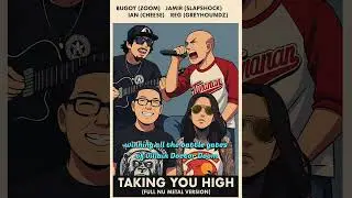GREYHOUNDZ - TAKING YOU HIGH FEAT. JAMIR, IAN AND BUGOY (REIMAGINED VERSION)