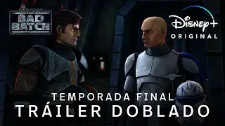 The Bad Batch: Temporada Final | Tr&aacute;iler Oficial Doblado |&nbsp;Disney+