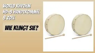 BEWERTUNG (2026): World Rhythm HD-8 Handtrommel 8 Zoll. Infos