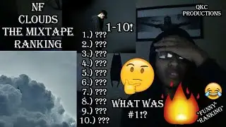 NF CLOUDS THE MIXTAPE RANKING! WHAT WAS #1! 1-10!
