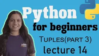 How to unpack and join tuple in python | Tuples(part3) | Lecture 14 | Python for beginners.