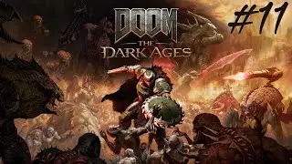 DOOM THE DARK AGES Walkthrough Gameplay Part 11 - Hellbreaker