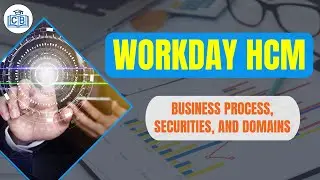 Workday Business Process Securities and Domains | Workday Online Course | Cyberbrainer