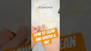 Чистка (и отбеливание) шляп своими руками #стирка #чистка