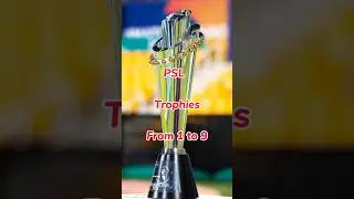 PSL Trophies From 1 to 9 #shortfeed #viralvideo #shorts