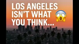 Los Angeles Shocked Me | America&rsquo;s Reality Beyond