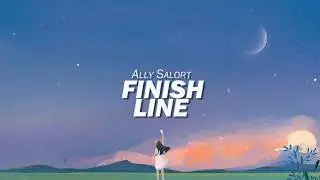 Ally Salort - Finish Line (Lyrics)