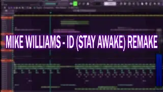 FLP Mike Williams - ID (Stay Awake) Remake