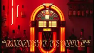 Midnight Trouble
