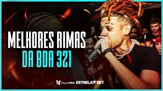 MELHORES RIMAS DA BDA 321