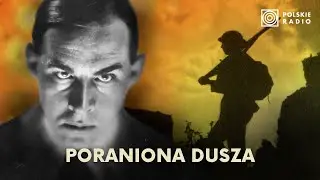 Poraniona dusza. Erich Maria Remarque i koszmar wojny