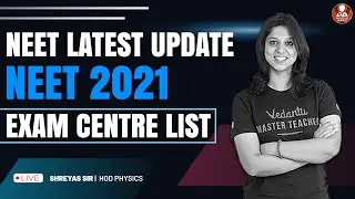 NEET Latest Update | NEET 2021 Exam Centre List | Don't Miss It | Dr.Vani Ma&rsquo;am | Vedantu Biotonic