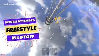 Newbie Freestyle in LiftOff Steam Simulator: A New Hobby 2023 | #fpvdrone