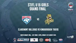 Claremont Bulldogs vs Kingborough Tigers | STJFL U16 Girls Grand Final 2025
