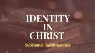 identity in christ affirmations \ faith-based subliminal under brown noise