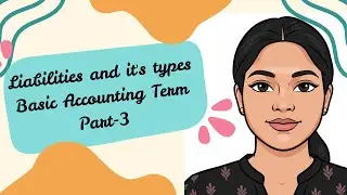 Liabilities and it's types Basic Accounting Term Part-3 @TheBalancesheet-s2b