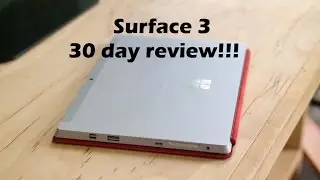 Surface 3: 30 day Review